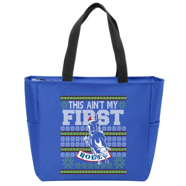 Ugly Christmas Bull Riding This AinT My First Rodeo Meaningful Gift Zip Tote Bag