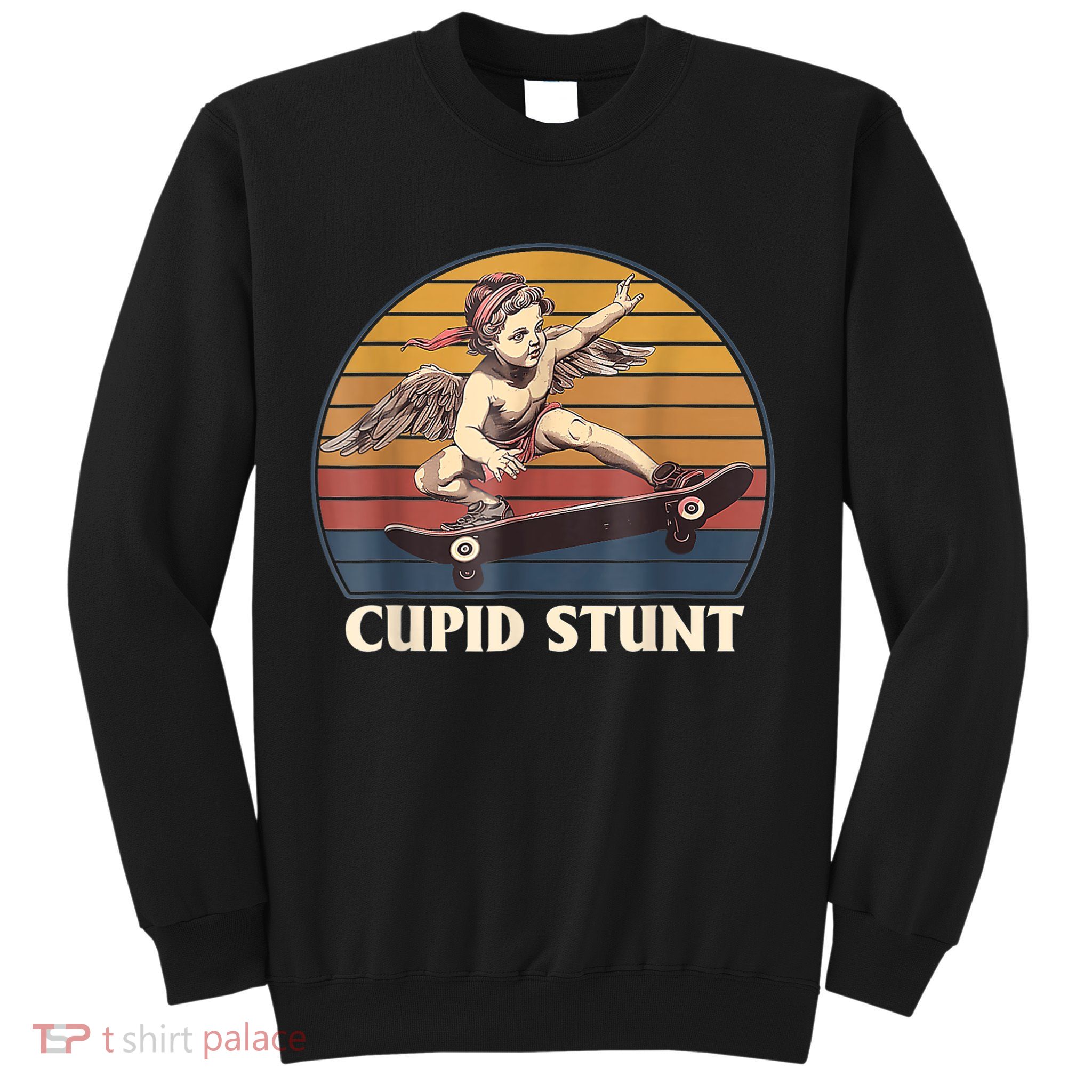 Unhinged Cringe Cupid Stunt Sweatshirt