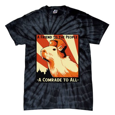 Ussr Communist Capybara Soviet A Friend To The People Tie-Dye T-Shirt