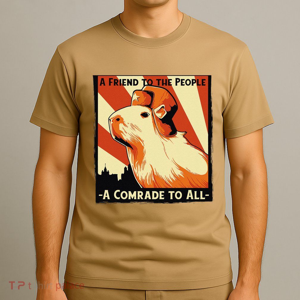 Ussr Communist Capybara Soviet A Friend To The People T-Shirt