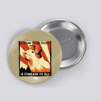 Ussr Communist Capybara Soviet A Friend To The People Button