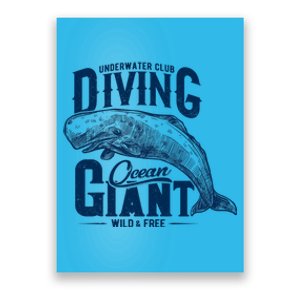 Underwater Club Diving Ocean Giant Wild And Free Poster