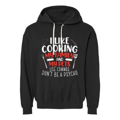 Use Commas Don't Be A Psycho Grammar Police English Teacher Garment-Dyed Fleece Hoodie