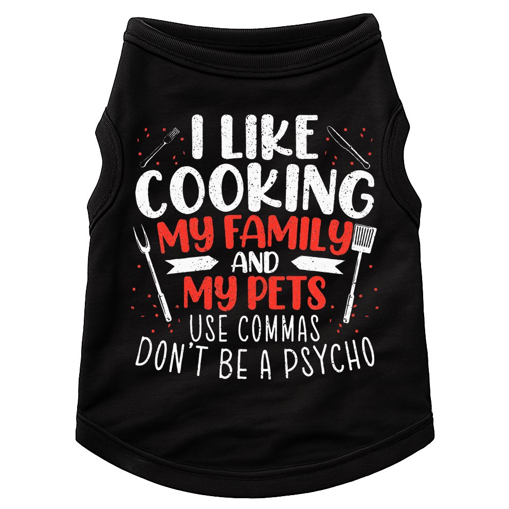 Use Commas Don't Be A Psycho Grammar Police English Teacher Doggie Tank