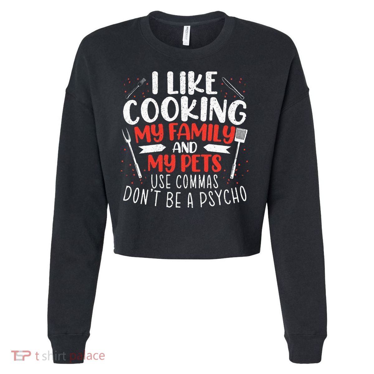 Use Commas Don't Be A Psycho Grammar Police English Teacher Cropped Pullover Crew