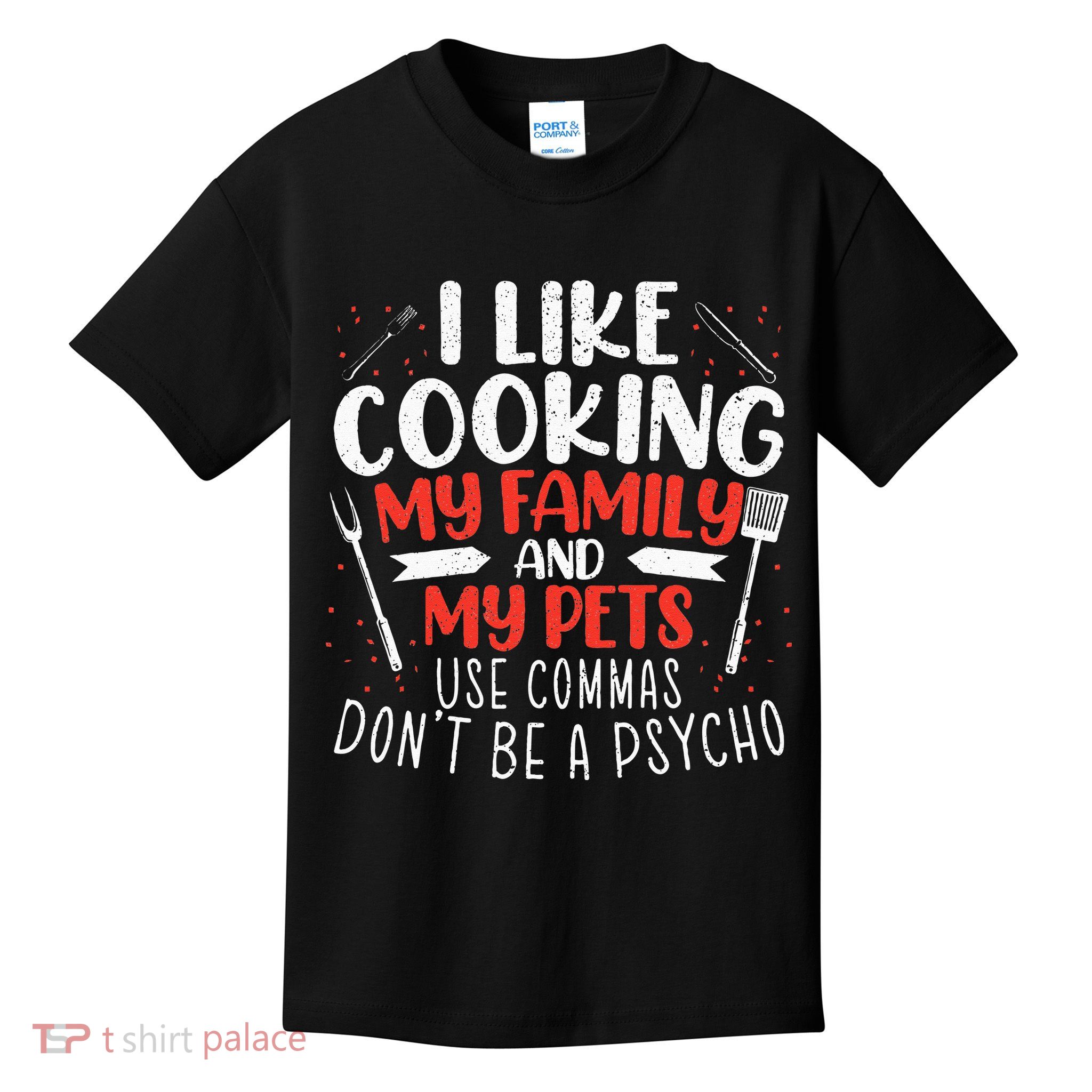 Use Commas Don't Be A Psycho Grammar Police English Teacher Kids T-Shirt