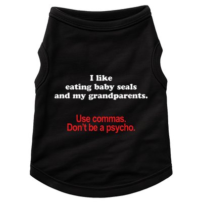 Use Commas Dont Be A Psycho Funny Grammar Police Doggie Tank