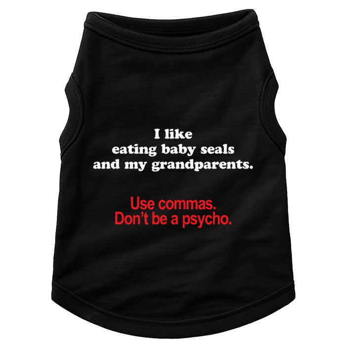Use Commas Dont Be A Psycho Funny Grammar Police Doggie Tank