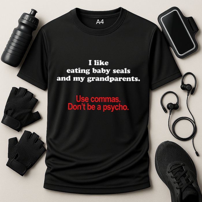 Use Commas Dont Be A Psycho Funny Grammar Police Performance Shirt