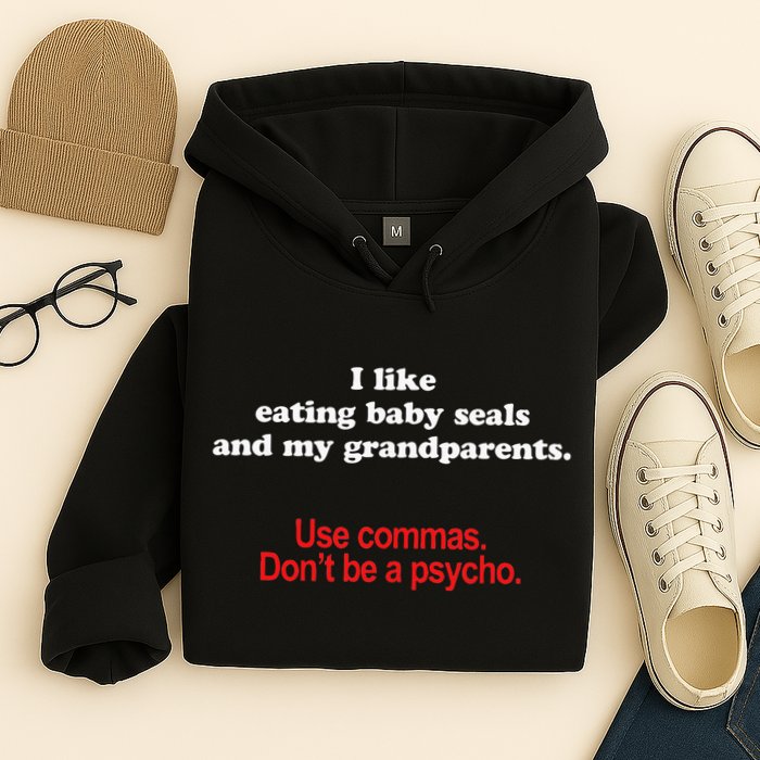 Use Commas Dont Be A Psycho Funny Grammar Police Hoodie