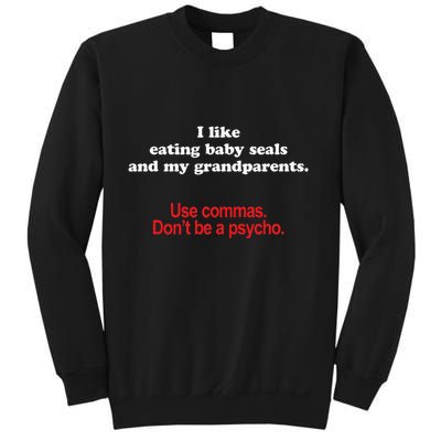 Use Commas Dont Be A Psycho Funny Grammar Police Sweatshirt