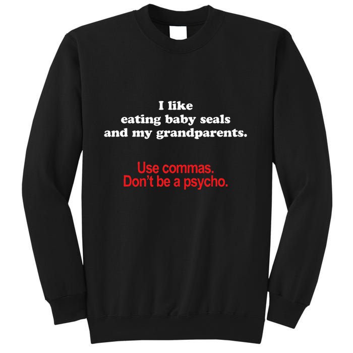 Use Commas Dont Be A Psycho Funny Grammar Police Sweatshirt