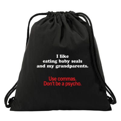 Use Commas Dont Be A Psycho Funny Grammar Police Drawstring Bag