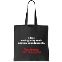 Use Commas Dont Be A Psycho Funny Grammar Police Bag