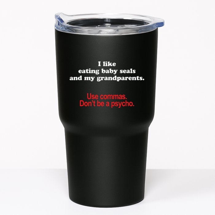 Use Commas Dont Be A Psycho Funny Grammar Police Tumbler