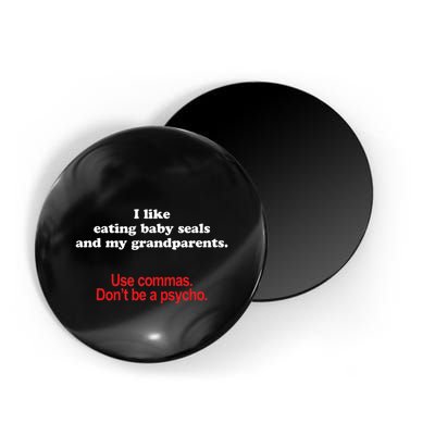 Use Commas Dont Be A Psycho Funny Grammar Police Magnet