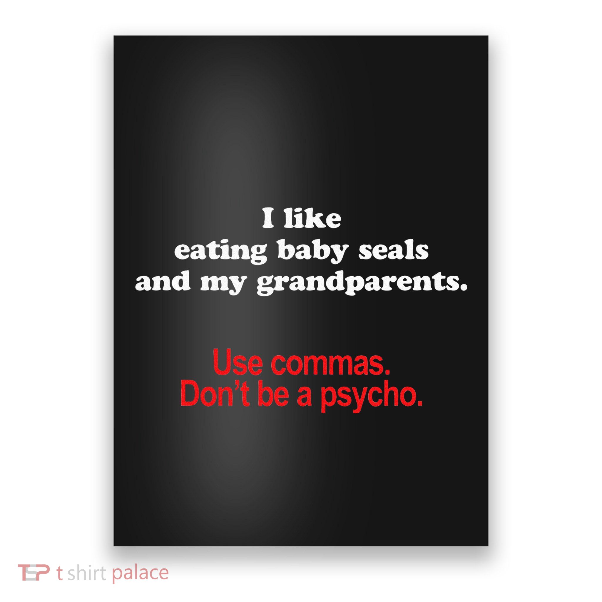 Use Commas Dont Be A Psycho Funny Grammar Police Poster