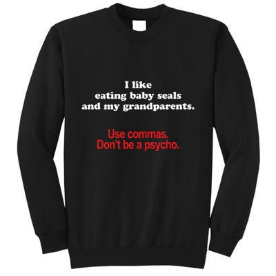 Use Commas Dont Be A Psycho Funny Grammar Police Tall Sweatshirt