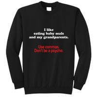 Use Commas Dont Be A Psycho Funny Grammar Police Tall Sweatshirt