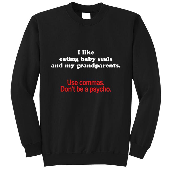 Use Commas Dont Be A Psycho Funny Grammar Police Tall Sweatshirt