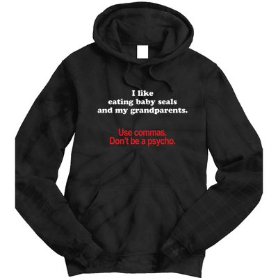 Use Commas Dont Be A Psycho Funny Grammar Police Tie Dye Hoodie