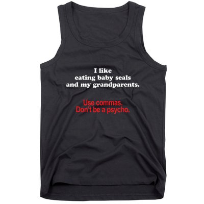 Use Commas Dont Be A Psycho Funny Grammar Police Tank Top