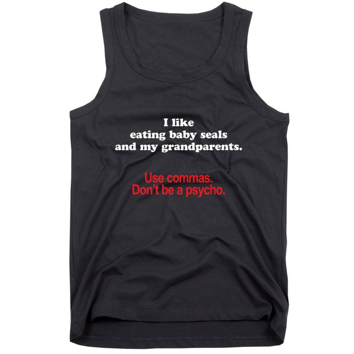 Use Commas Dont Be A Psycho Funny Grammar Police Tank Top