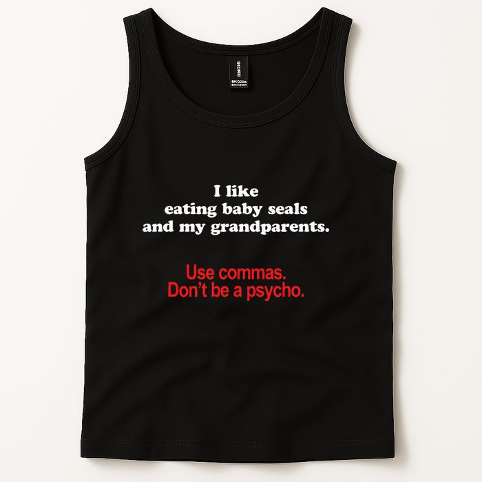 Use Commas Dont Be A Psycho Funny Grammar Police Tank Top