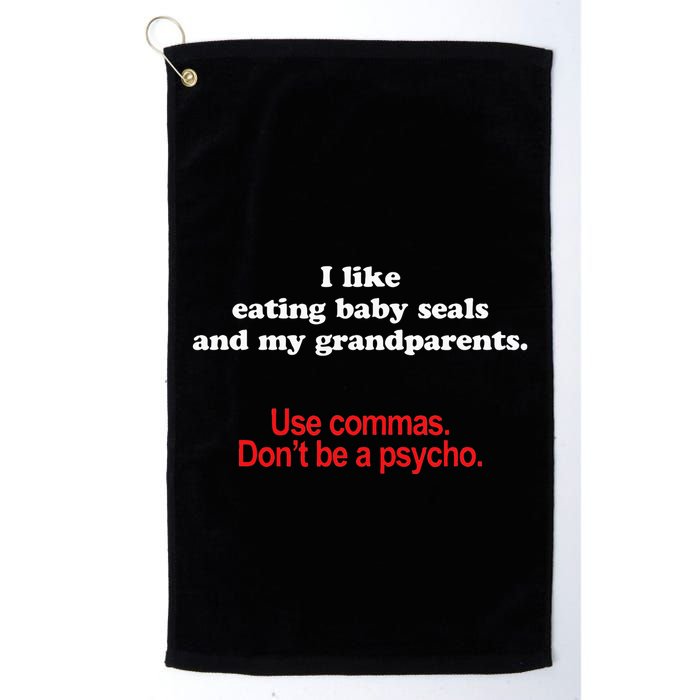Use Commas Dont Be A Psycho Funny Grammar Police Golf Towel