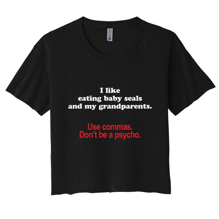Use Commas Dont Be A Psycho Funny Grammar Police Crop Top