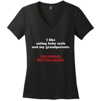 Use Commas Dont Be A Psycho Funny Grammar Police Women's V-Neck T-Shirt