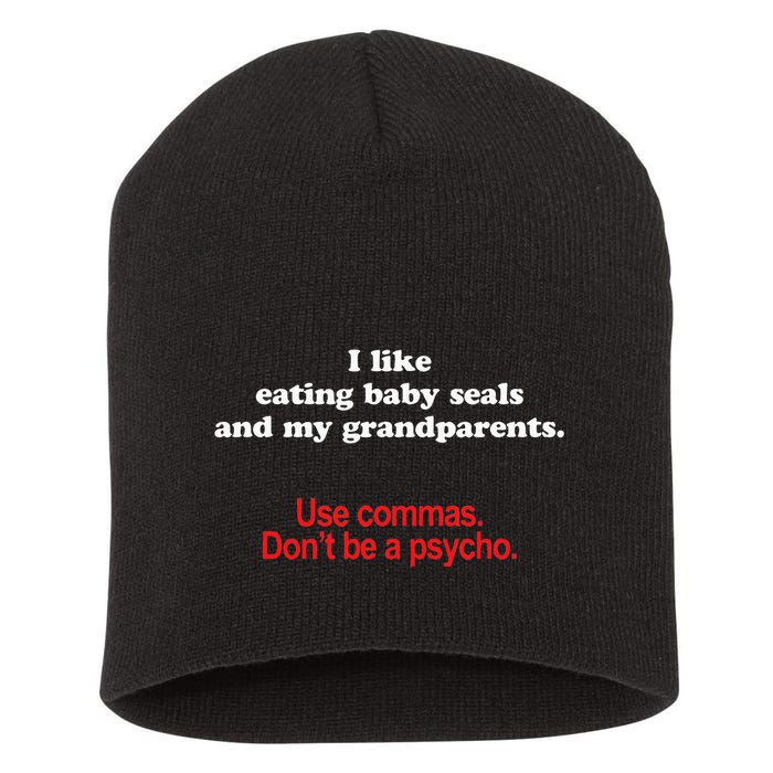 Use Commas Dont Be A Psycho Funny Grammar Police Short Acrylic Beanie