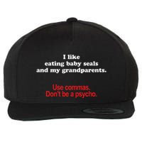 Use Commas Dont Be A Psycho Funny Grammar Police Wool Snapback Cap