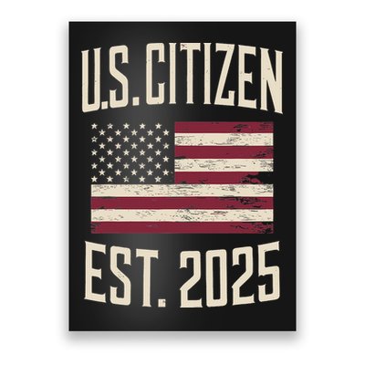 US Citizen Est 2025 Immigrant American Flag Citizenship Poster