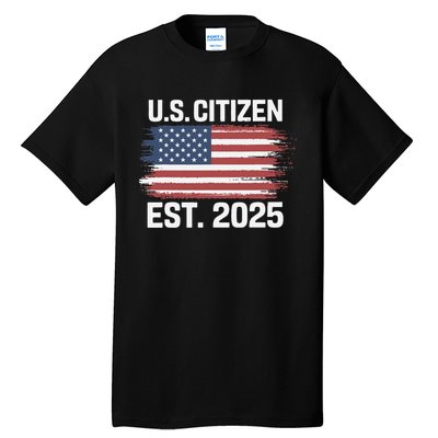 Us Citizen Est 2025 Immigrant American Flag Citizenship Tall T-Shirt