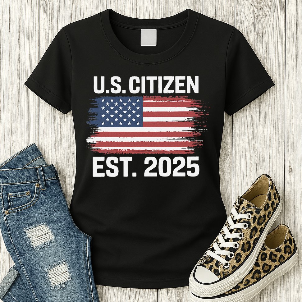 Us Citizen Est 2025 Immigrant American Flag Citizenship Womens T-Shirt