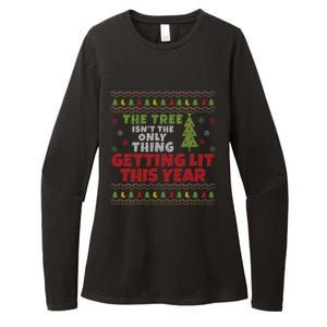 Ugly Christmas Funny Tree Isn't The Only Thing Getting Lit Gift Womens CVC Long Sleeve Shirt