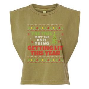 Ugly Christmas Funny Tree Isn't The Only Thing Getting Lit Gift Garment-Dyed Women's Muscle Tee