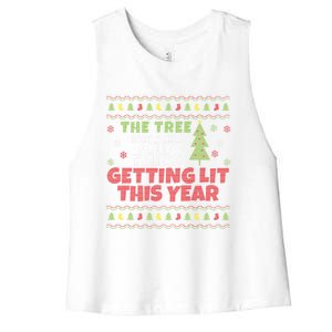 Ugly Christmas Funny Tree Isn't The Only Thing Getting Lit Gift Women's Racerback Cropped Tank