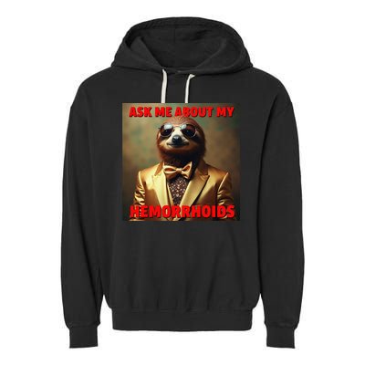 Unhinged Cringe Funny Hemorrhoids Inappropriate Embarrassing Garment-Dyed Fleece Hoodie
