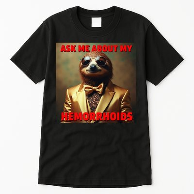 Unhinged Cringe Funny Hemorrhoids Inappropriate Embarrassing Tall T-Shirt