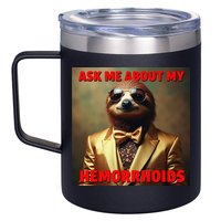 Unhinged Cringe Funny Hemorrhoids Inappropriate Embarrassing 12oz Stainless Steel Coffee Mug
