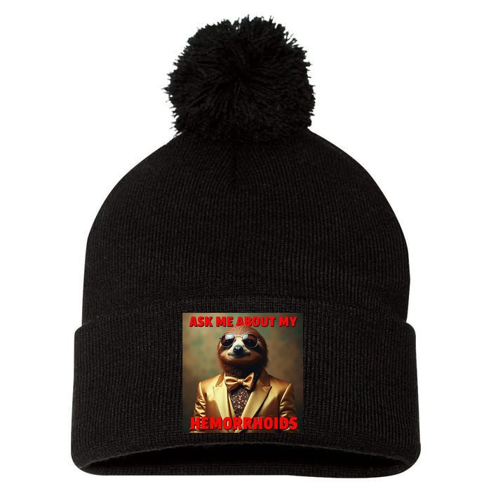Unhinged Cringe Funny Hemorrhoids Inappropriate Embarrassing Pom Pom 12in Knit Beanie