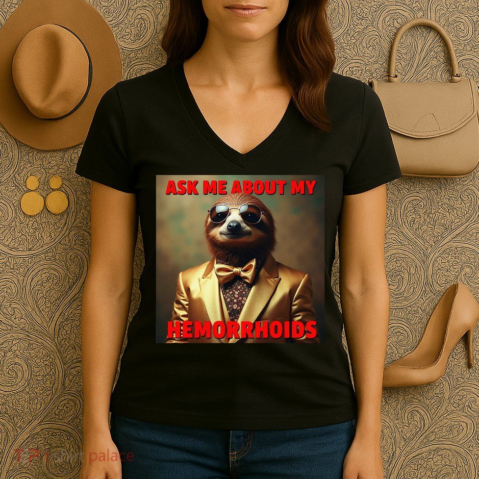 Unhinged Cringe Funny Hemorrhoids Inappropriate Embarrassing Women's V-Neck T-Shirt