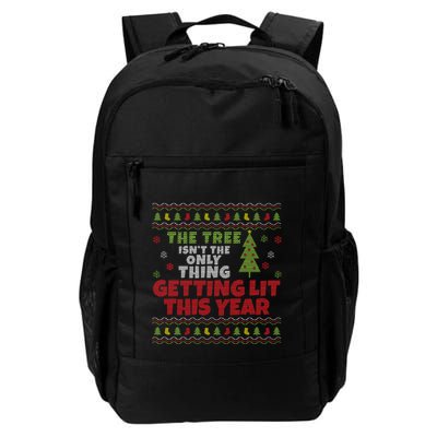 Ugly Christmas Funny Tree IsnT The Only Thing Getting Lit Gift Backpack