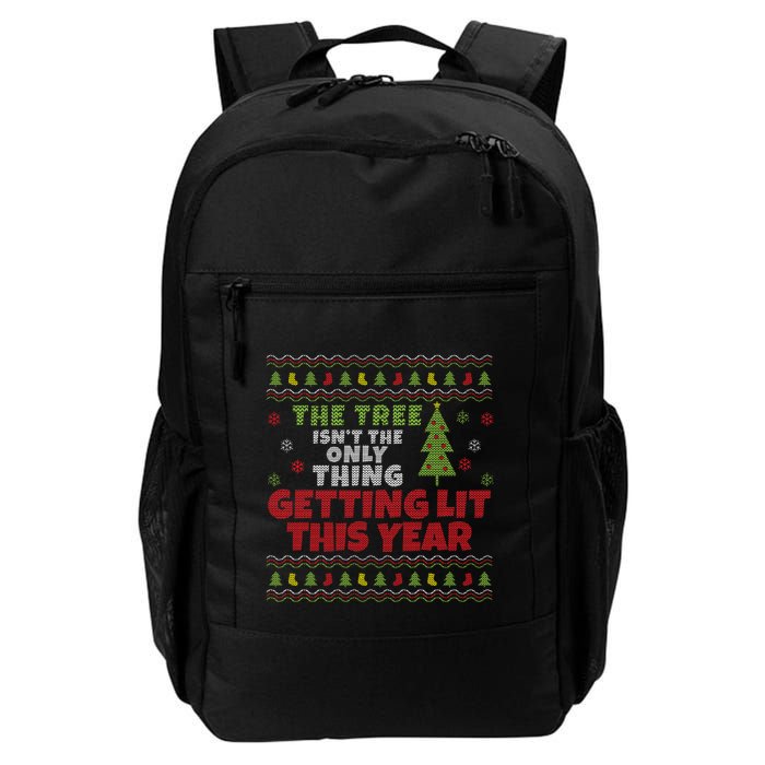 Ugly Christmas Funny Tree IsnT The Only Thing Getting Lit Gift Backpack