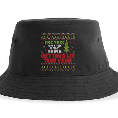 Ugly Christmas Funny Tree IsnT The Only Thing Getting Lit Gift Sustainable Bucket Hat