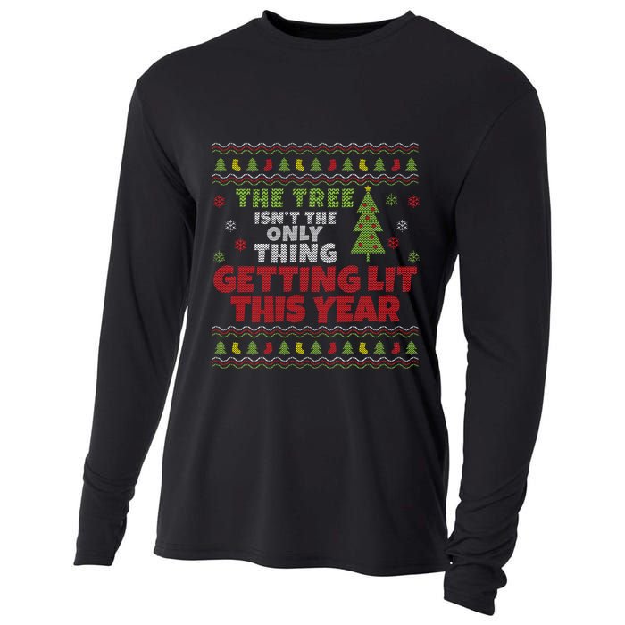 Ugly Christmas Funny Tree IsnT The Only Thing Getting Lit Gift Cooling Performance Long Sleeve Crew