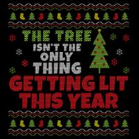 Ugly Christmas Funny Tree IsnT The Only Thing Getting Lit Gift Cooling Performance Long Sleeve Crew