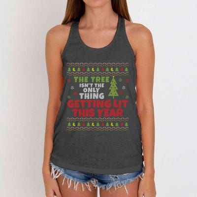 Ugly Christmas Funny Tree IsnT The Only Thing Getting Lit Gift Women's Knotted Racerback Tank